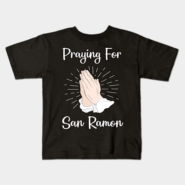 Praying For San Ramon Kids T-Shirt by blakelan128